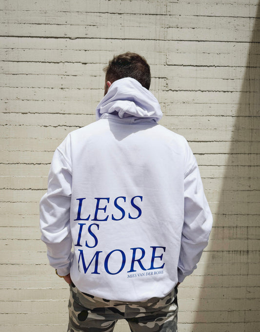 LESS IS MORE HOODIE